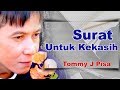 Tommy J Pisa - Surat Untuk Kekasih (Official Music Video) Tommy J Pisa - Surat Untuk Kekasih (Official Music Video)