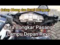 Cara Bongkar Pasang Lampu Depan Revo110 Memasang