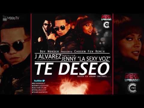 J Alvarez Ft. Jenny La Sexy Voz - Te Deseo Remix