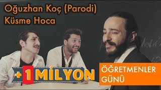 Oğuzhan KOÇ - Küsme Aşka parodi (KÜSME HOCA) / PARODİ KİNGS