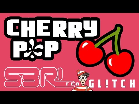 Cherry Pop - S3RL feat Gl!tch