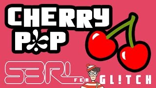 Cherry Pop - S3RL feat Gl!tch