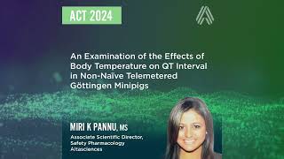 ACT 2024—An Examination of the Effects of Body Temperature on QT Interval in Göttingen Minipigs®