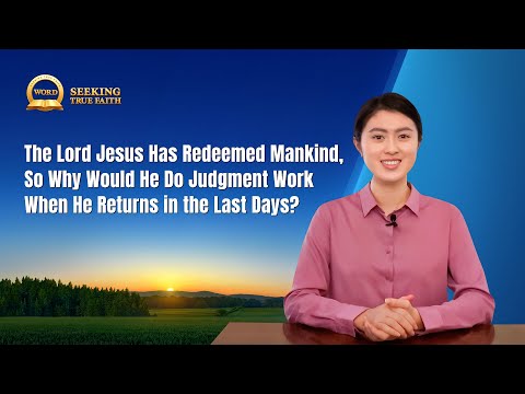 Sermon Series | "Why Would the Lord Do Judgment Work When He Returns in the Last Days?"