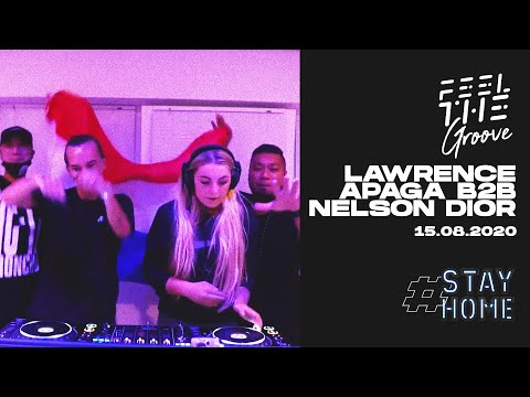 Feel The Groove #9 - Lawrence Apaga B2B Nelson Dior [15.08.2020] #STAYHOME