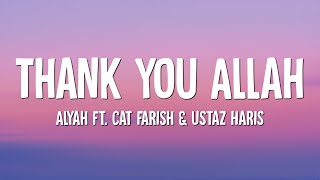 Download lagu Alyah Ft Cat Farish Ustaz Haris Thank You Allah... mp3