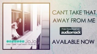 JoJo - Can&#39;t Take That Away From Me (Mixtape Ad)
