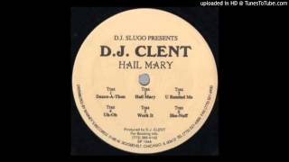Dj Clent - Hail Mary