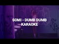 SOMI (소미) - 'DUMB DUMB' KARAOKE with Easy Lyrics