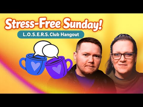 Sunday Reset  with The L.O.S.E.R.S. Club  | Chatty Weekend Hangout