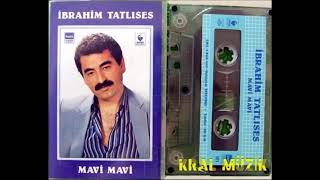 İbrahim Tatlıses - Mavi Mavi   (Kaliteli Kayıt)