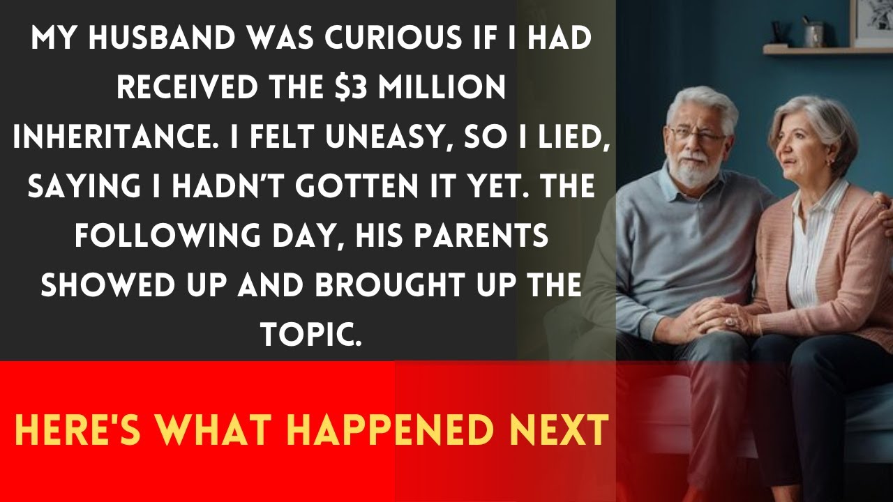 My Husband's Curiosity About the $3 Million Inheritance Led to an Unexpected Confrontation.