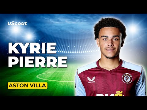 How Good Is Kyrie Pierre at Aston Villa?