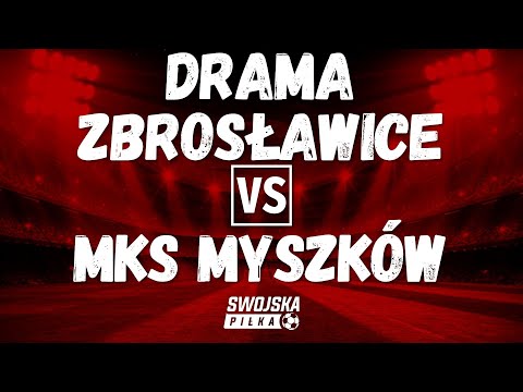 4 LIGA: Drama Zbrosławice 🆚️ MKS Myszków (skrót meczu)