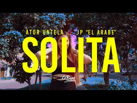 Jp El Arabe - SOLITA ft Ator Untela prod La Rana en el Beat