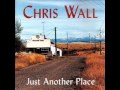 Chris Wall ~ An Outlaw's Blues