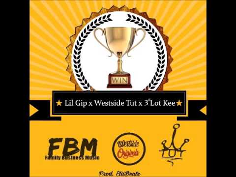 Westside Tut x Lil Gip x 3rdlot Kee - Win prod EliiBeatz