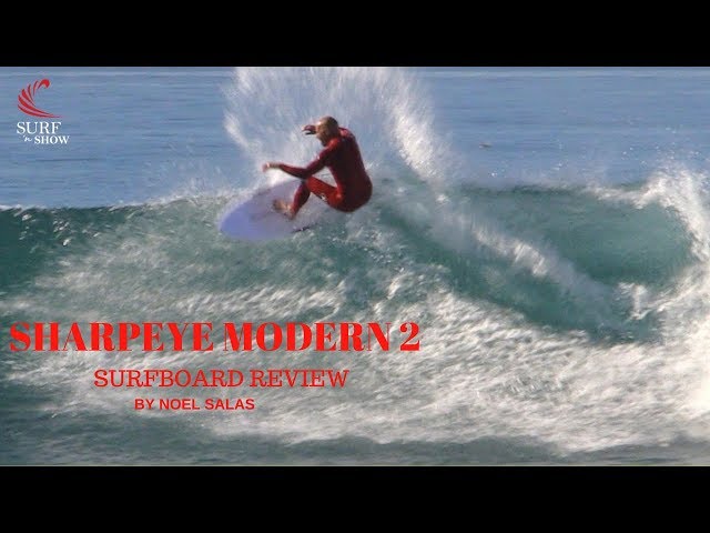 SharpEye "Modern 2 Fusion E2" Surfboard Review by Noel Salas EP. 42