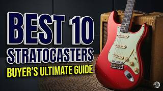 Top 10 Stratocasters You NEED to Hear Before Buying!