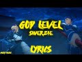 SWERZIE - GOD LEVEL (Lyrics)