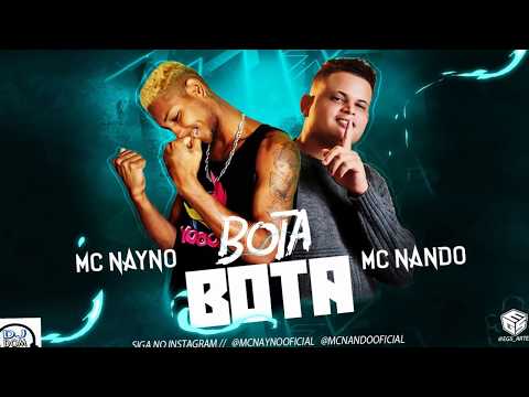 MC NANDO E MC NAYNO - BOTA BOTA - LANÇAMENTO (DJ DOM)