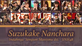 SNH48 - Suzukake Nanchara (悬铃木) / Indahnya Senyum Manismu DST. | Color Code Lyric CHN/ENG/IND