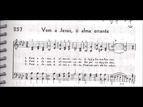 CCB - HINÁRIO 04 - HINO 257 - "VEM A JESUS, Ó ALMA ERRANTE" - by MESSIAS ULLMANN