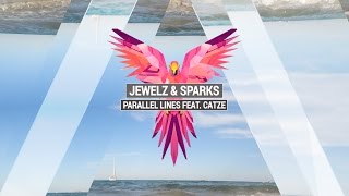 JEWELZ & SPARKS - Parallel Lines feat. Catze (Original Mix)