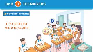 Tiếng Anh 8 Global Success - Unit 3: Teenagers | Getting Started It’s great to see you again!