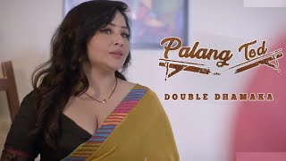 Palang Tod (Double Dhamaka) Ullu Romantic Web Series Review | Palang Tod Part 2 - Ep-1&2 Story
