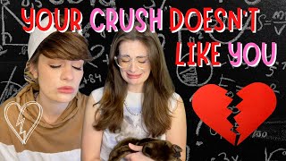 Your Crush Doesn't Like You | Mikaela Happas
