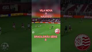 Vila nova 4x1 Náutico brasileirão série B #futebol #golsdehoje