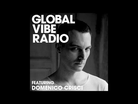 Domenico Crisci - Global Vibe Radio Mix (Jealous God, Summa Cum Laude)