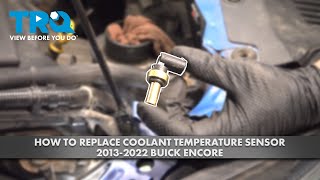 How to Replace Coolant Temperature Sensor 2013-2022 Buick Encore