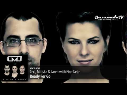 Cerf, Mitiska & Jaren with Fine Taste - Ready For Go