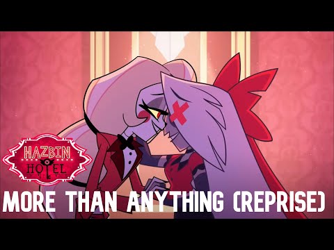 Hazbin Hotel - More Than Anything Reprise - Misc Cartoons
