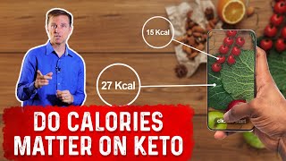 Do Calories Matter When Doing the Ketogenic Diet?