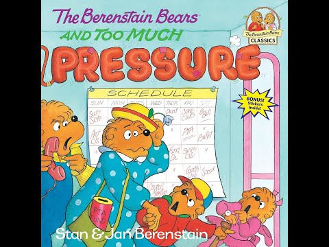 The Berenstain Bears and Too Much Pressure