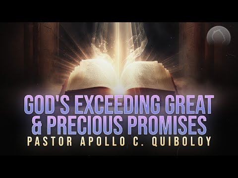 ACQ CLASSICS: God's Exceeding Great and Precious Promises • Pastor Apollo C  Quiboloy