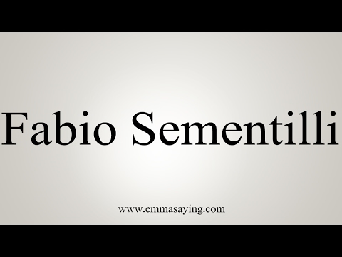 How to Pronounce Fabio Sementilli