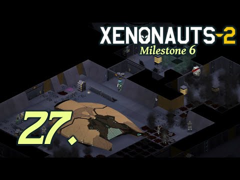 Second Alien Base - Let's Play Xenonauts 2 - Milestone 6 Part 27
