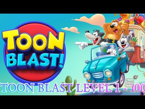 TOON BLAST GAMEPLAY LEVEL 1 - 100