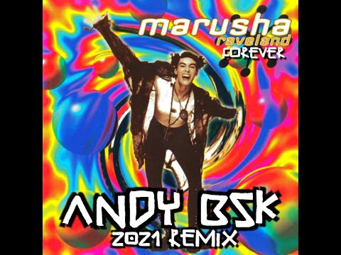 Marusha - Raveland (Andy BSK 2021 Remix)