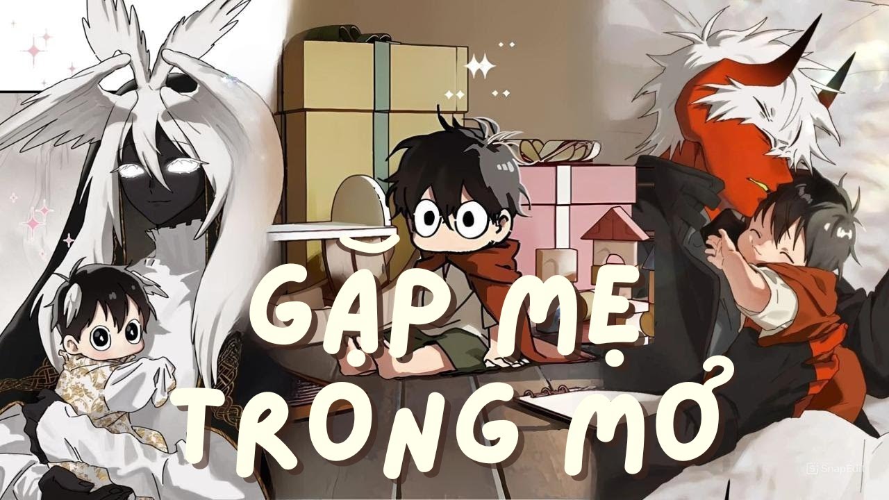 FULL CHAP 1 - 31｜GẶP MẸ TRONG MƠ - GẤU REVIEW