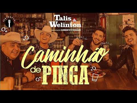 Humberto e Ronaldo – Caminhão de Pinga Part.Talis e Welinton (Lançamento 2017)
