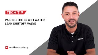 Conectarea vanei de inchidere anti-inundatie L5 Wi-Fi la doua detectoare de scurgeri de apa Resideo Wi-Fi