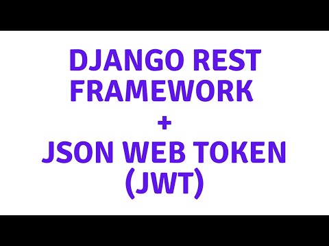 Django Rest Framework - JSON Web Token JWT Autentication thumbnail