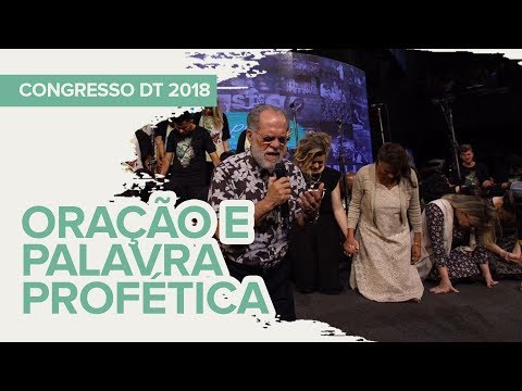 Congresso DT 20 anos - Oração e Palavra Profética