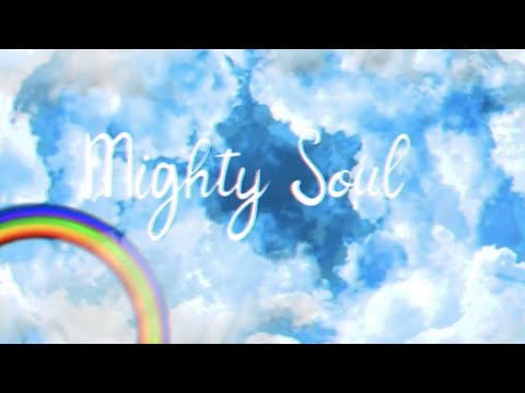 Video thumbnail for Mighty Soul