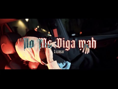 LISMAR - NO ME DIGA MAH (Video Oficial)